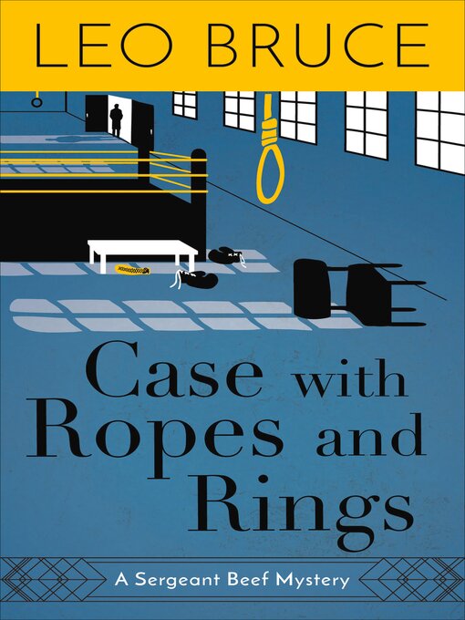 Title details for Case with Ropes and Rings by Leo Bruce - Available